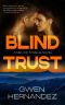 [Men of Steele 06] • Blind Trust · A Military Romantic Suspense (Men of Steele Book 6)